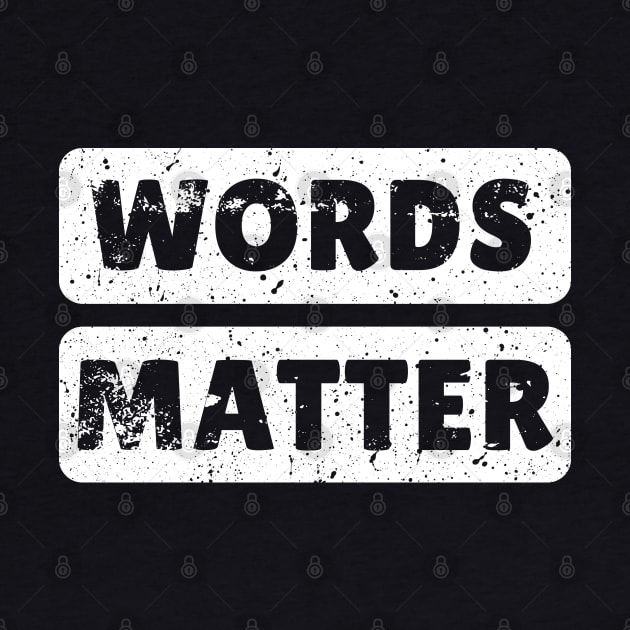 Words Matter Official by ItuPagi